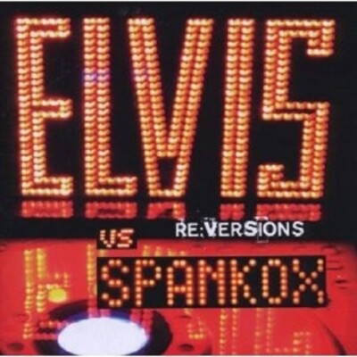 ELVIS VS. SPANKOX - RE-VERSIONS CD POP 12 TRACKS NEU