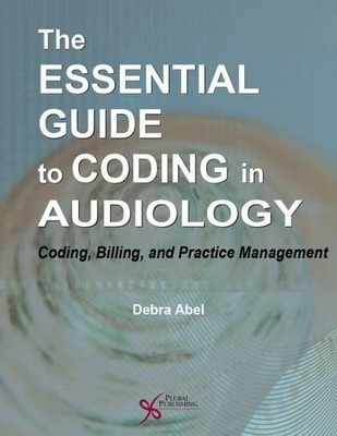 The Essential Guide to Coding in Audiology - 9781597568937