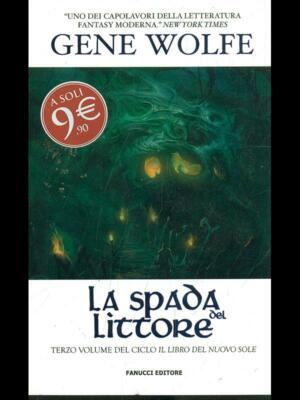 DAS SCHWERT DES LITTORE. DAS BUCH DER NEUEN SONNE VOL. 3 WOLFE GENE FANUCCI 2012