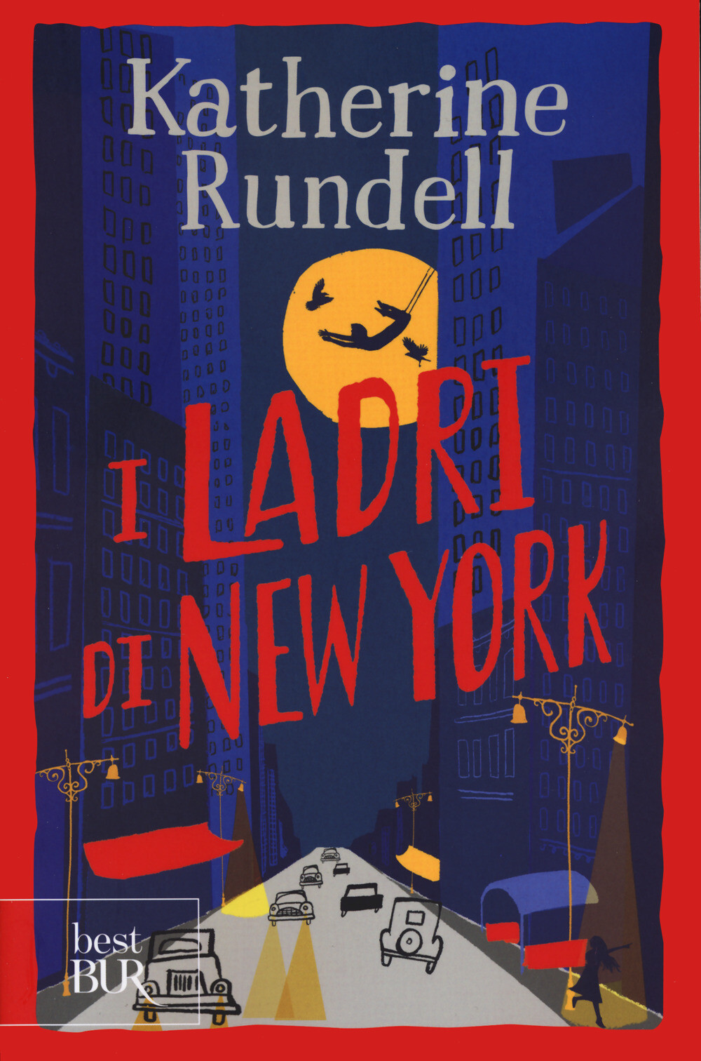 Libri Katherine Rundell - I Ladri Di New York. Uniform Edit.