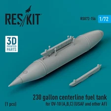 230 Gallon Fuel Tank OV-10 (A,B,C) USAF 1:72 3D Printed ResKit RSU72-0156