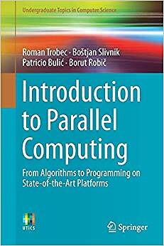 Borut Robic - Introduction to Parallel Computing   From Algorithms to  - X555z