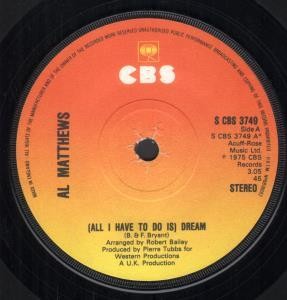 Al Matthews Dream 7'' Vinyl UK Cbs 1975 s/w niemand sagte es mir SCBS3749