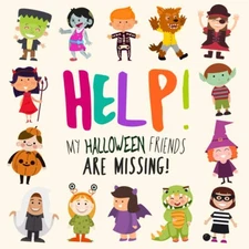 Help My Halloween Friends Are - GOOD