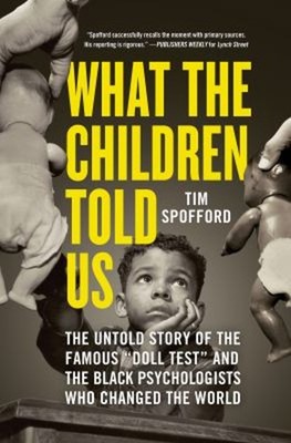 What the Children Told Us : The Untold Story of the Famous Doll T