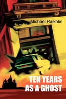 Michael Raikhlin | Ten Years As A Ghost | Taschenbuch | Englisch (2004)
