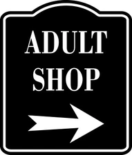 Adult Shop Right Arrow BLACK  SIGN Aluminum Composite Sign