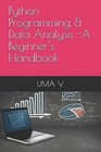 Python Programming & Data Analysis -A Beginner's Handbook by V, Uma ...