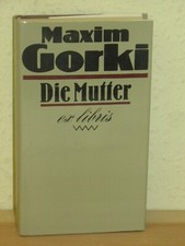 Die Mutter von Maxim Gorki - ex libris Volk und Welt 1. Auflage 1984