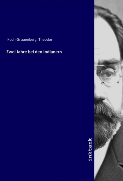 Thumbnail - Zwei Jahre Bei Den Indianern | Theodor Koch-gruuenberg | Taschenbuch |
