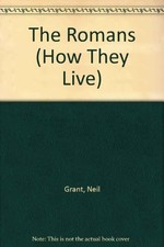 The Romans How They Lived - GOOD