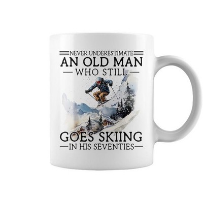 Never Underestimate Old Man Who Goes Skiing In His Seventies Coffee, Ceramic Mug