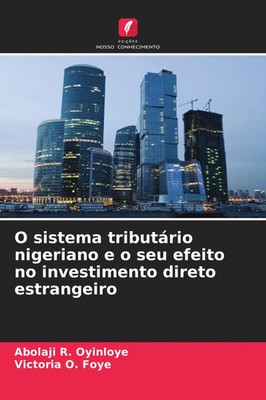 Abolaji R. Oyinloye (u. a.) | O sistema tributário nigeriano e o seu efeito...