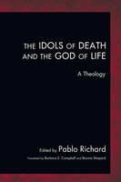 Pablo Richard | The Idols Of Death and The God Of Life | Taschenbuch | Englisch