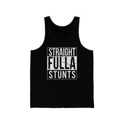 Straight Fulla Stunts Unisex Tank Top