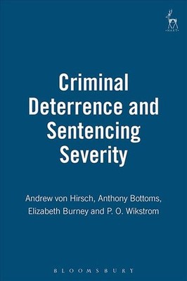 Criminal Deterrence and Sentencing Severity: An Analysis of Recent Research by A