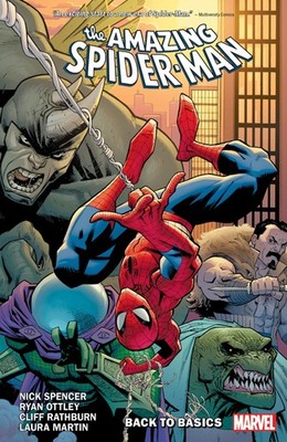 Amazing Spider-Man By Nick Spencer Vol. 1: Back To Basics by Spencer