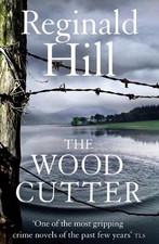 The Woodcutter by Reginald Hill (English) Paperback Book