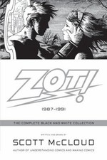 Zot! : The Complete Black and White Collection: 1987-1991 Scott M