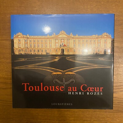 Buch   Toulouse au Coeur - Henri ROZES - Editions Loubatières 2002