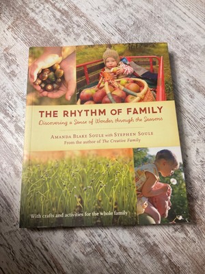 The Rhythm of Family: Discovering a Sense of Wonder through the Seasons - Amanda