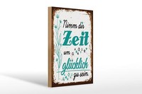 Holzschild Spruch Nimm Dir Zeit Um GlüCklich GlüCk 20X30 Cm Schild
