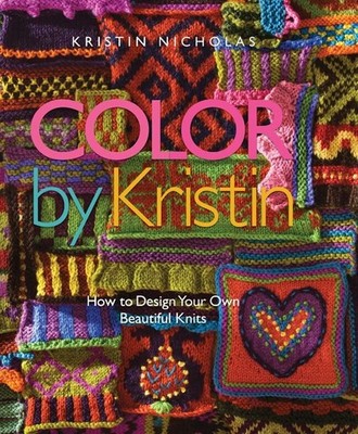 Color by Kristin: How to Design Your Own Beautiful Buch Sixth & Spring Books