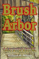 Richard H. Nilsen | Brush Arbor | Taschenbuch | Englisch (2016) | [.]