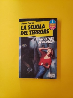 Die Schule des Terrors Ein gefährlicher Sommer Nr. 1 Steven Charles 1991 Mondadori M4E