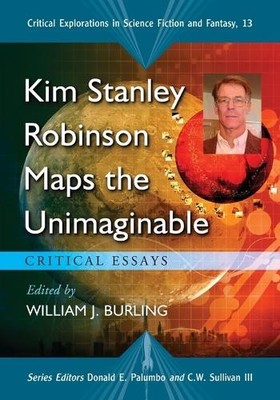 William J. Burling Kim Stanley Robinson Maps the Unimaginable (Taschenbuch)