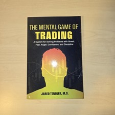 The Mental Game of Trading by Jared Tendler – Solve Greed, Fear & Discipline