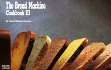 The Bread Machine Cookbook III (Nitty Gritty Cookbooks) - Paperback - GOOD