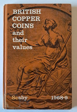BRITISH COPPER COINS AND THEIR VALUES - SEABY 1968 - Hardback