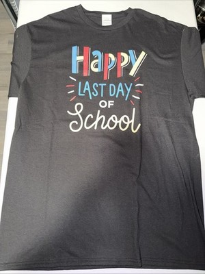 Delta Pro Weight Happy Last Day Of School T-Shirt Size Men s L