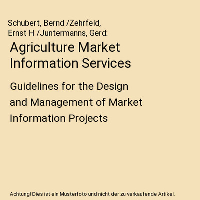 Agriculture Market Information Services: Guidelines for the Design and Managemen