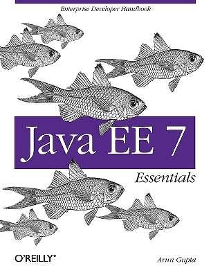 Java EE 7 Essentials, Arun Gupta, Taschenbuch