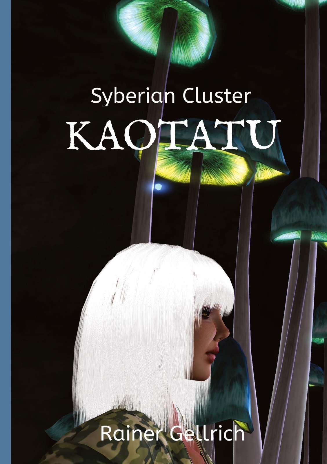 Rainer Gellrich | Kaotatu | Buch | Deutsch (2020) | Syberian Cluster |