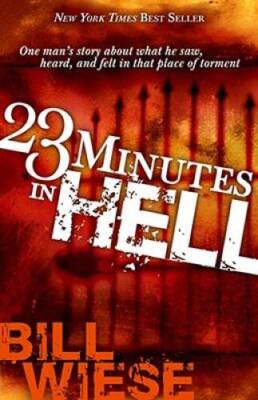 23 Minutes In Hell: One Mans Story About What He Saw, Heard, and Fe - VERY GOOD