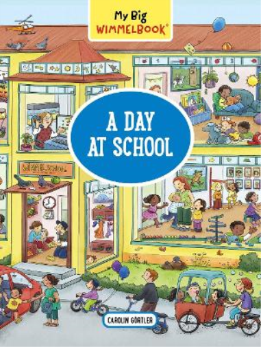 Carolin Gortler My Big Wimmelbook: A Day at School (Libro di cartone)