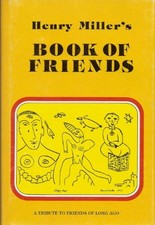 HENRY MILLER'S BOOK OF FRIENDS By Jim Lazarus - Hardcover **Mint Condition**