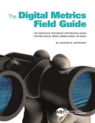 The Digital Metrics Field Guide: The Definitive Reference for Brands Using the,