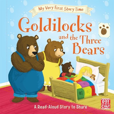 My Very First Story Time: Go*dilocks and the Three Bears | Pat-A-Cake (u. a.)