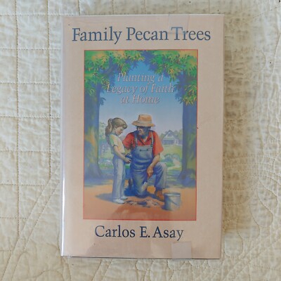 Family Pecan Trees Planting a Legacy of Faith at Home 1992 Christian LDS Mormon