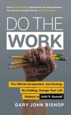Do the Work: The Official Unrepentant, Ass-Ki...