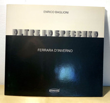 FERRARA D'INVERNO - Enrico Baglioni, Oltre lo specchio. Interbooks 1988