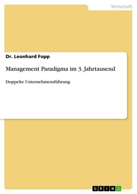 Management Paradigma im 3. Jahrtausend Leonhard Fopp