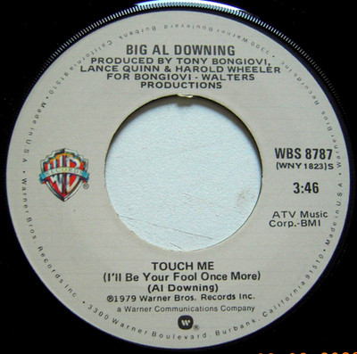 BIG AL DOWNING ''Touch me / I ain't No Fool'' 1979.US WARNER 8787 Wie Neu / NM