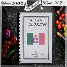 1900  Italian Cooking  Vintage Cook Book 227 Pages