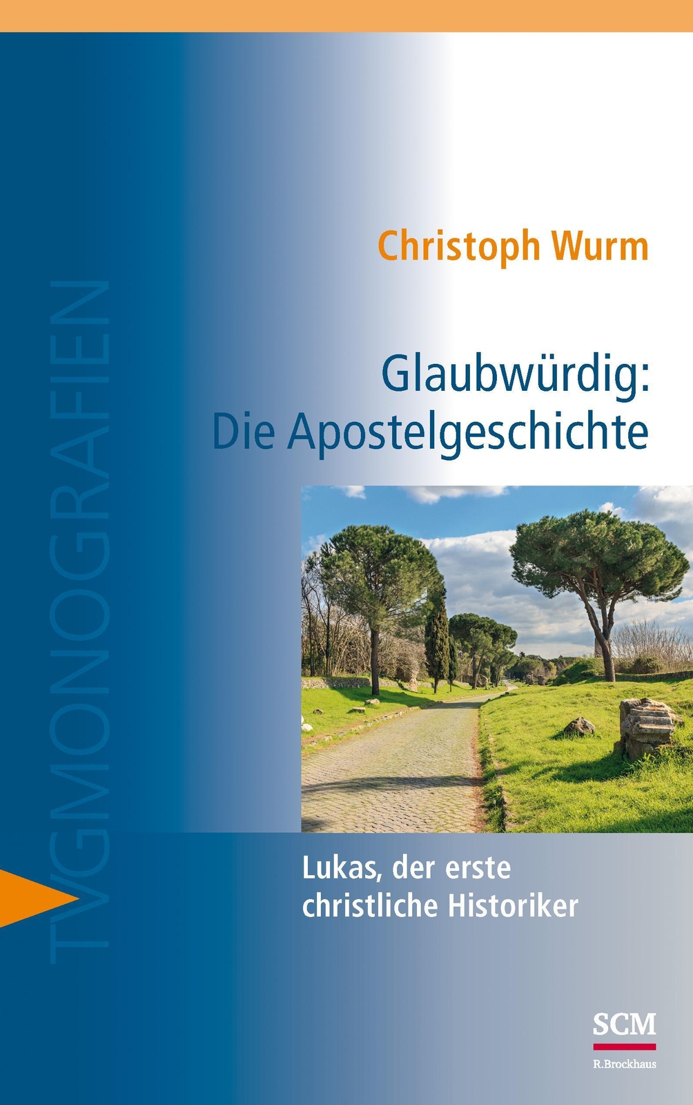 Thumbnail - Glaubwürdig: Die Apostelgeschichte Christoph Wurm