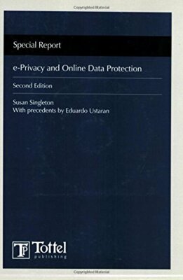E-privacy and Online Data Protection Special Report 2nd Ed - Very Good